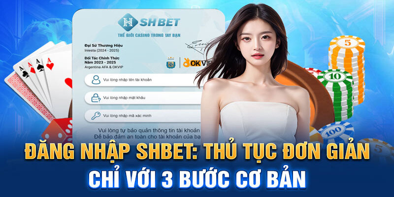 Quy trình 3 bước đăng nhập cực dễ vào SHBET 