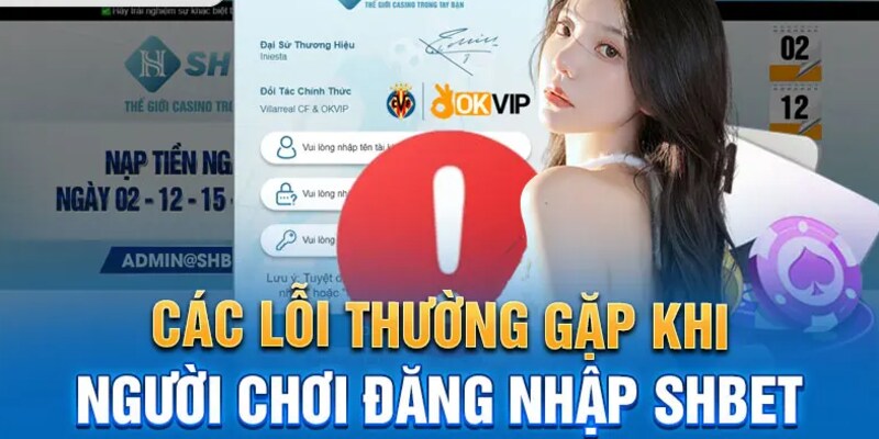 Một số lỗi mà người chơi mắc phải khi tham gia SHBET