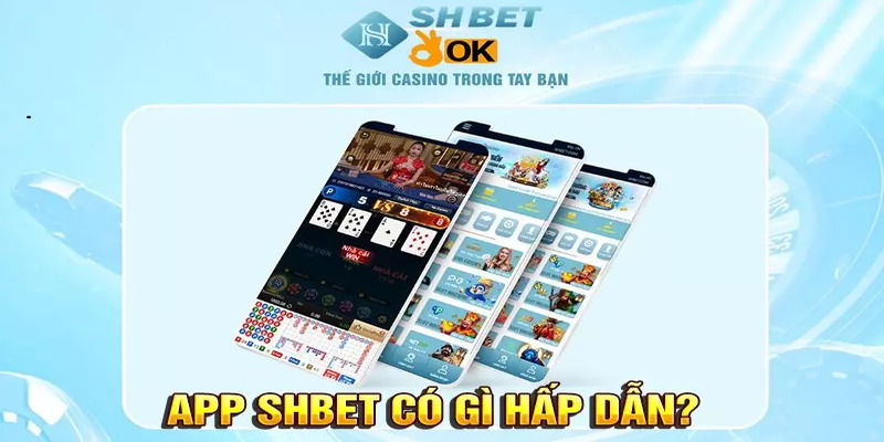 Ưu điểm của khi sử dụng app SHBET so với website